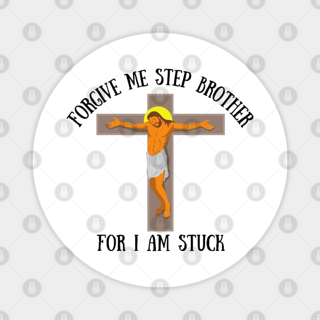 Help Step Brother I am Stuck Meme Funny Jesus Rude Offensive Gen Z Anti Religious Magnet by GrooveGeekPrints